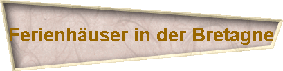 Ferienhäuser in der Bretagne