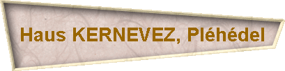 Haus KERNEVEZ, Pl�h�del