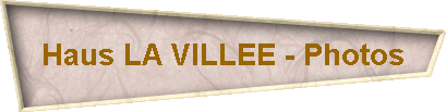 Haus LA VILLEE - Photos