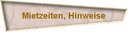 Mietzeiten, Hinweise